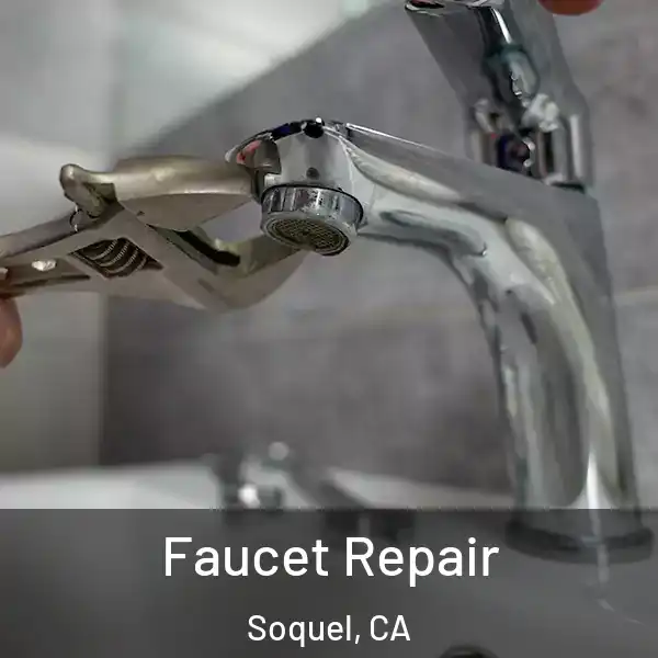  Faucet Repair Soquel, CA