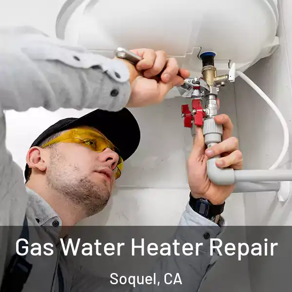  Gas Water Heater Repair Soquel, CA