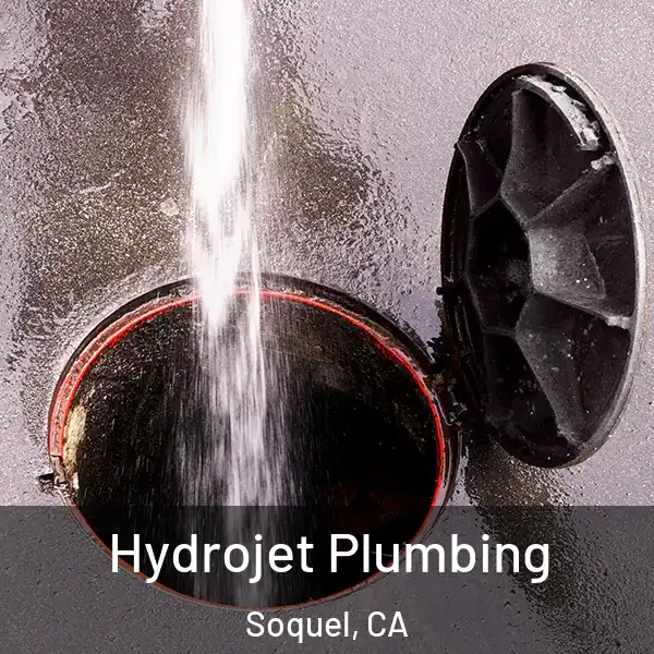  Hydrojet Plumbing Soquel, CA