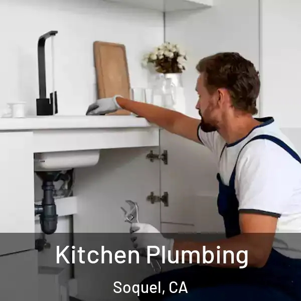  Kitchen Plumbing Soquel, CA