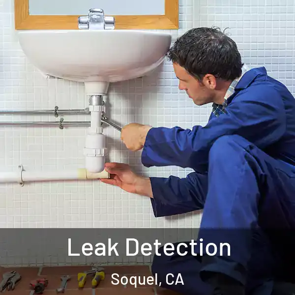  Leak Detection Soquel, CA