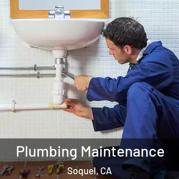  Plumbing Maintenance Soquel, CA
