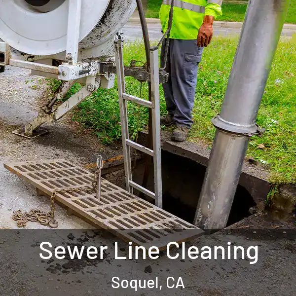  Sewer Line Cleaning Soquel, CA