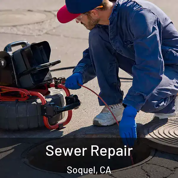  Sewer Repair Soquel, CA