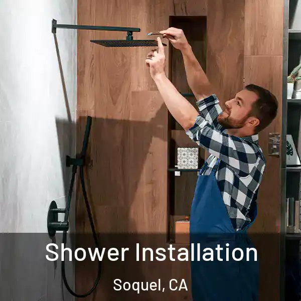  Shower Installation Soquel, CA
