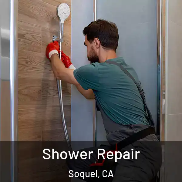  Shower Repair Soquel, CA