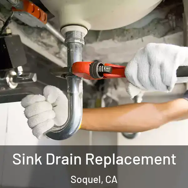  Sink Drain Replacement Soquel, CA