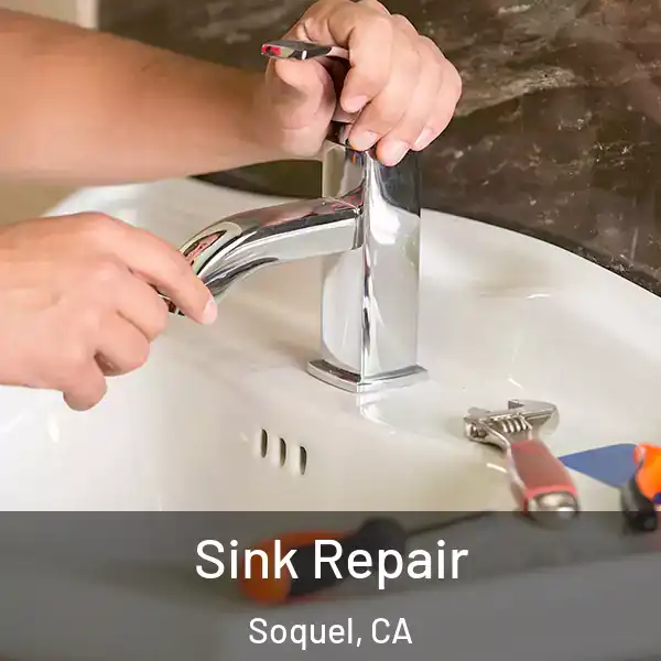  Sink Repair Soquel, CA