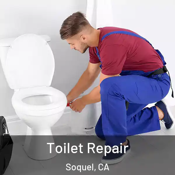  Toilet Repair Soquel, CA