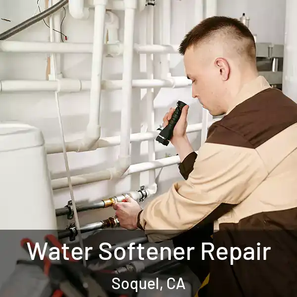  Water Softener Repair Soquel, CA