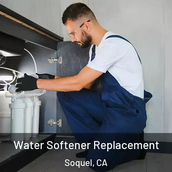  Water Softener Replacement Soquel, CA